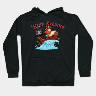 Keep Seeding Hoodie